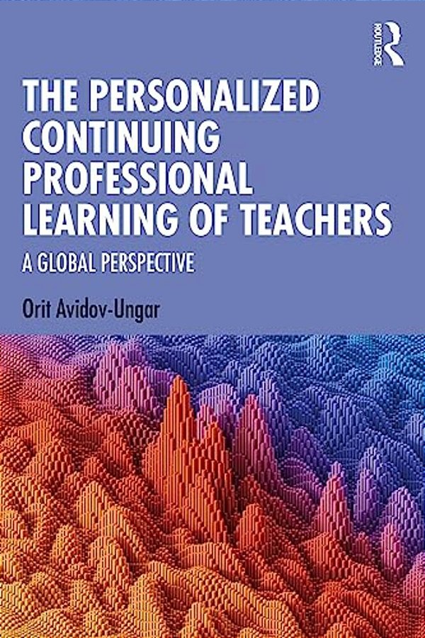 The Personalized Continuing Professional Learning Of Teachers: A Global Perspective-..
