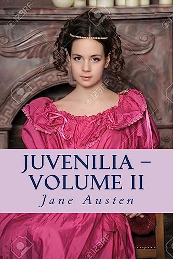 Juvenilia Volume II-..