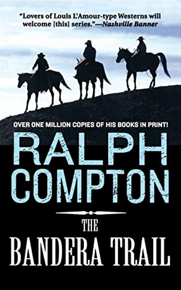 The Bandera Trail: The Trail Drive, Book 4-..