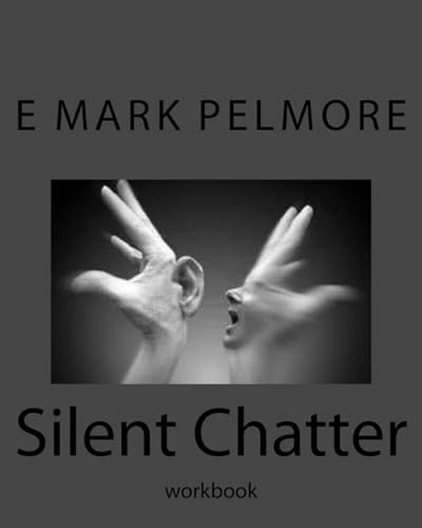 Silent Chatter: Workbook-..