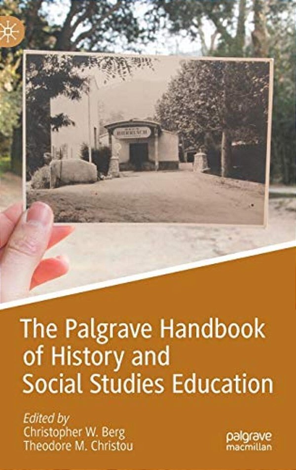 The Palgrave Handbook Of History And Social Studies Education-..