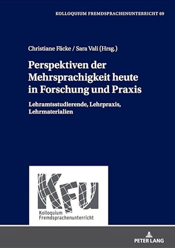 Perspektiven Der Mehrsprachigkeit Heute In Forschung Und Praxis: Lehramtsstudierende, Lehrpraxis, Lehrmaterialien-..