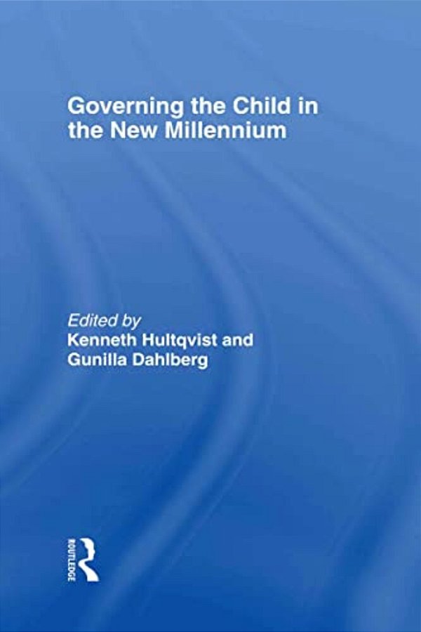 Governing The Child In The New Millennium-..