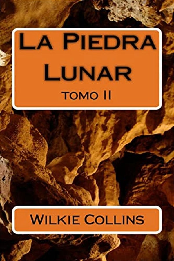 La Piedra Lunar: Tomo II-..