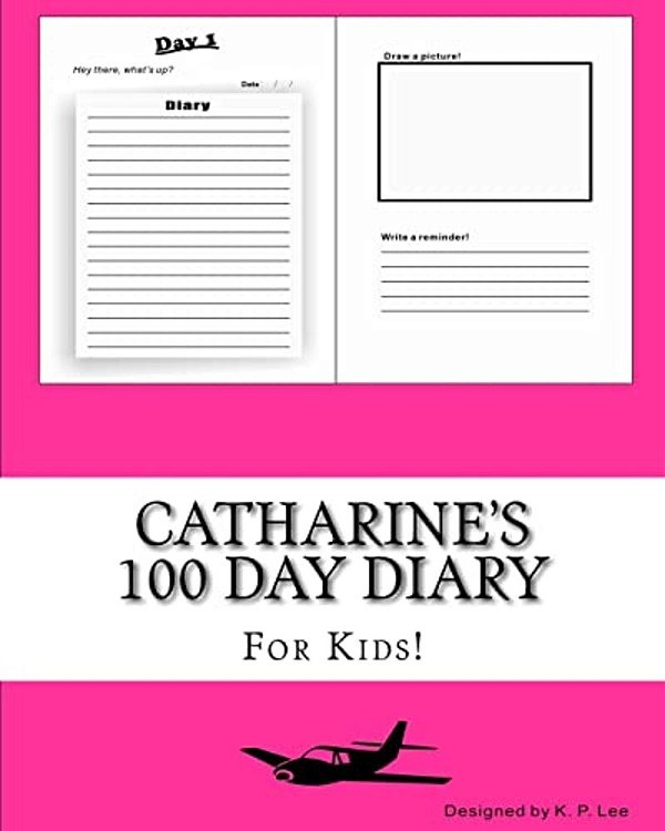 Catharine's 100 Day Diary-..