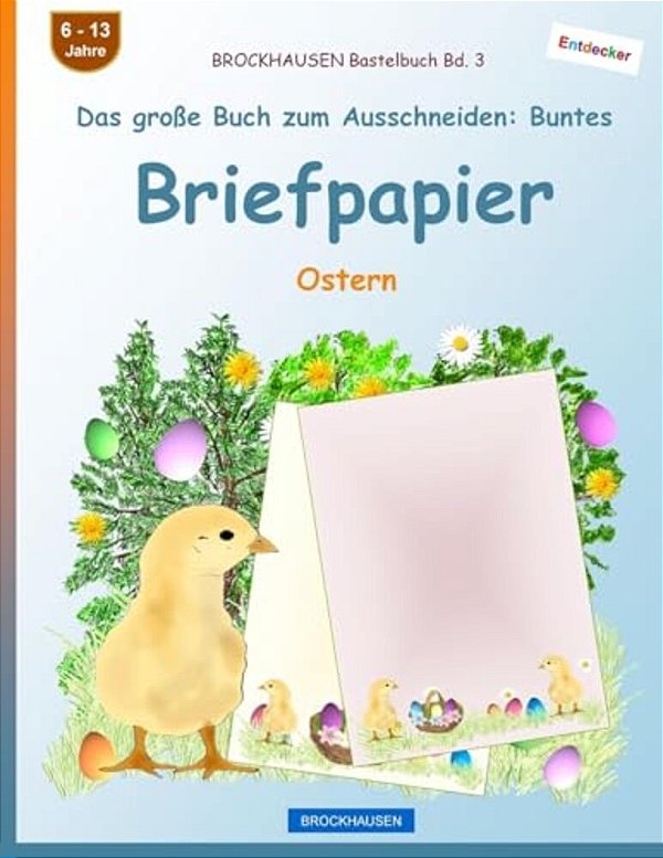 Brockhausen Bastelbuch Bd. 3 - Das Große Buch Zum Ausschneiden: Buntes Briefpapier: Ostern-..