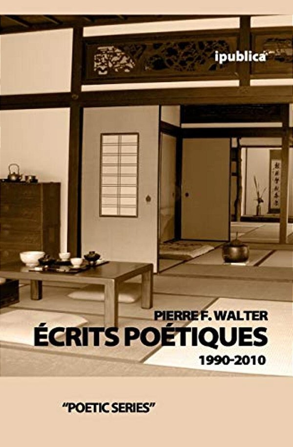 Écrits Poétiques: 1990-2010-..