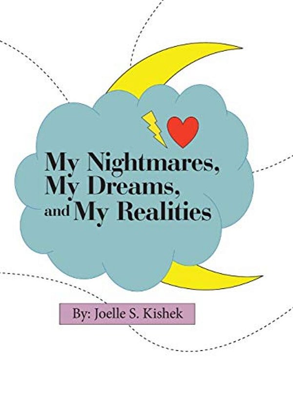 My Nightmares, My Dreams, And My Realities-..