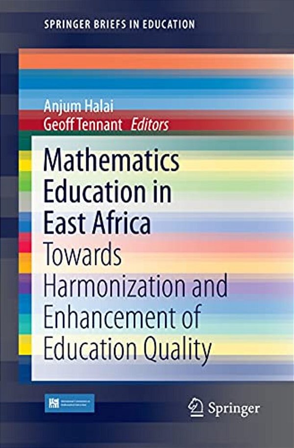 Mathematics Education In East Africa: Towards Harmonization And Enhancement Of Education Quality-..