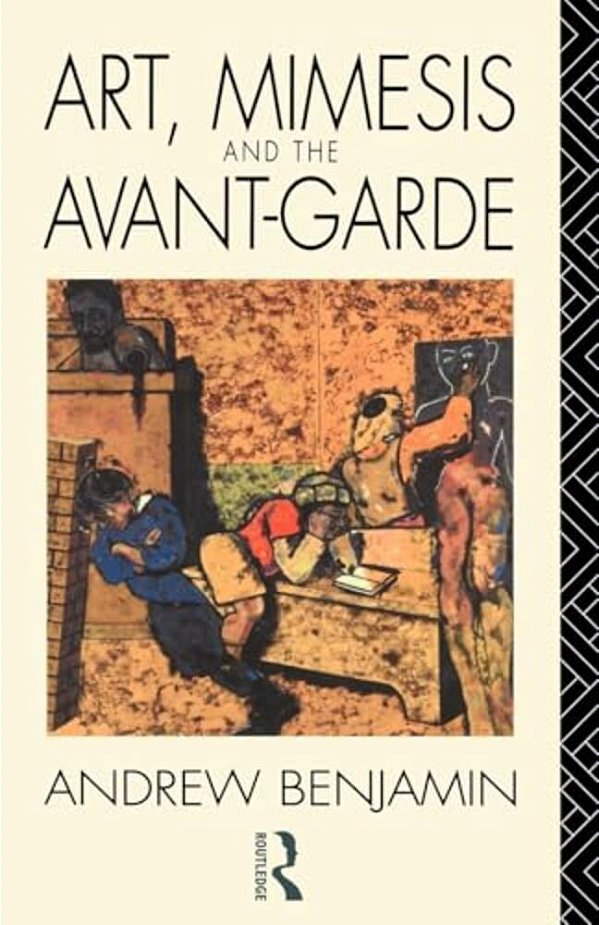 Art, Mimesis And The Avant-Garde: Aspects Of A Philosophy Of Difference-..