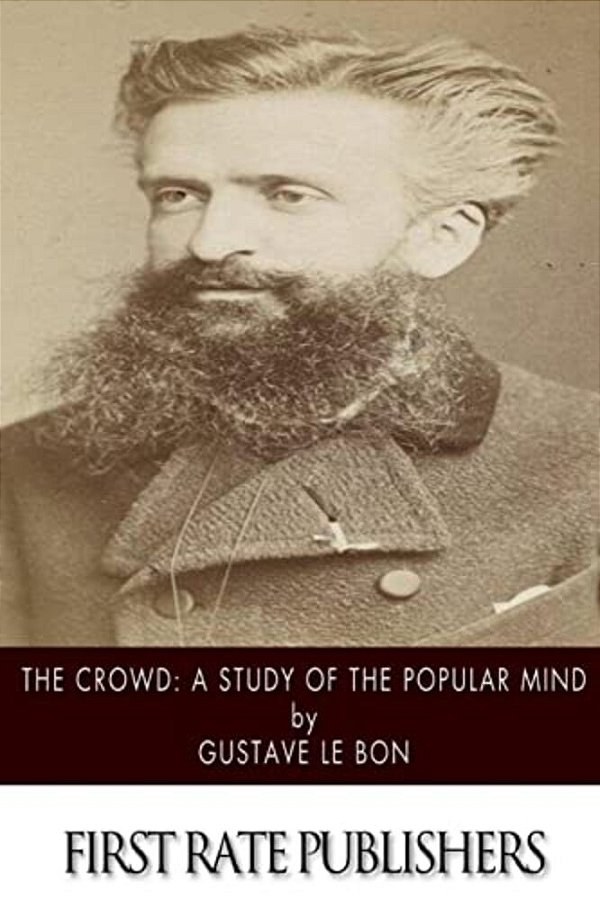 The Crowd: A Study Of The Popular Mind-..