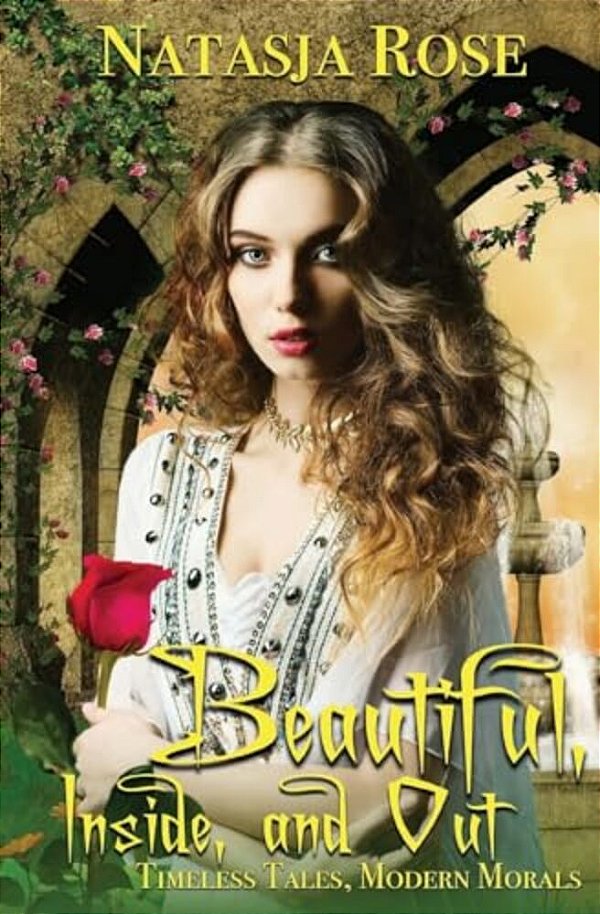 Beautiful, Inside And Out-..