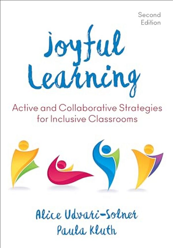 Joyful Learning: Active And Collaborative Strategies For Inclusive Classrooms-..