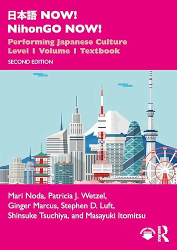 ??? Now! Nihongo Now!: Performing Japanese Culture - Level 1 Volume 1 Textbook-..
