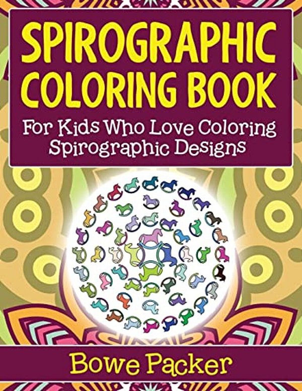 Spirographic Coloring Book: For Kids Who Love Coloring Spirographic Designs-..