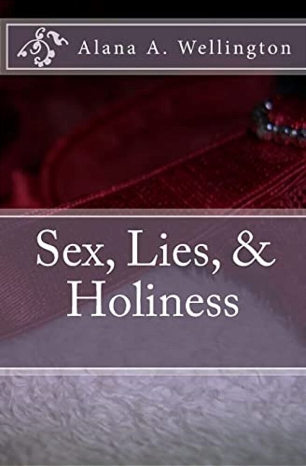 Sex, Lies, & Holiness-..