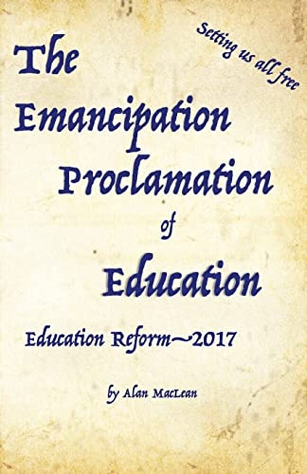 Emancipation Proclamation Of Education: Education Reform-2017-..