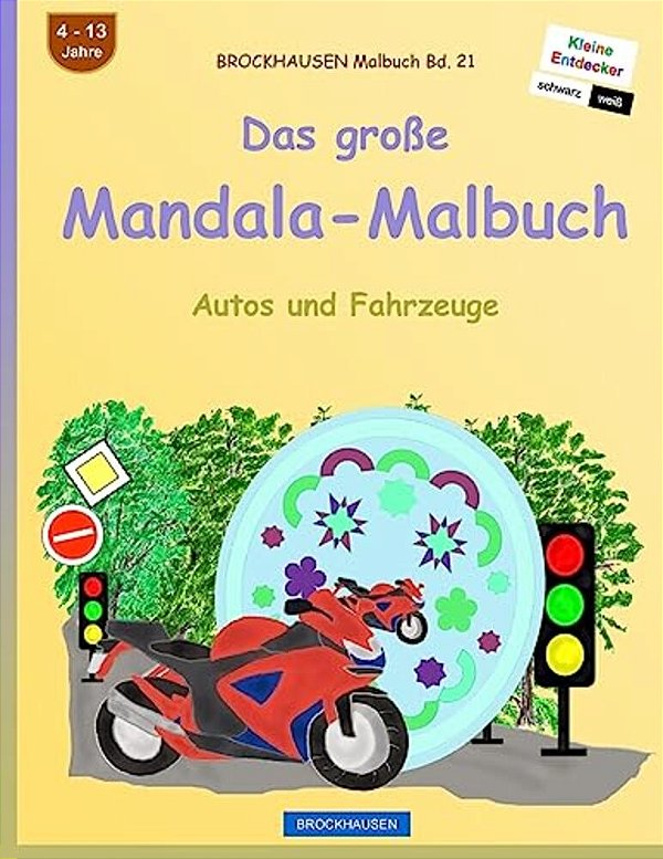 Brockhausen Malbuch Bd. 21 - Das Große Mandala-Malbuch: Autos Und Fahrzeuge-..