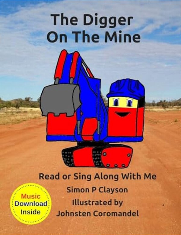 The Digger On The Mine: Read Along Or Sing Along Book-..