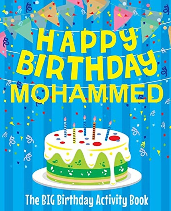 Happy Birthday Mohammed - The Big Birthday Activity Book: Personalized Children's Activity Book-..