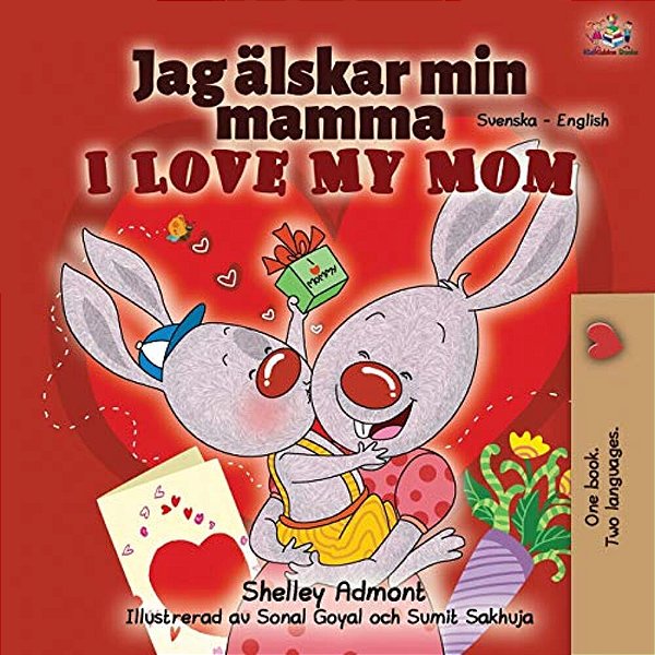 I Love My Mom (Swedish English Bilingual Book)-..