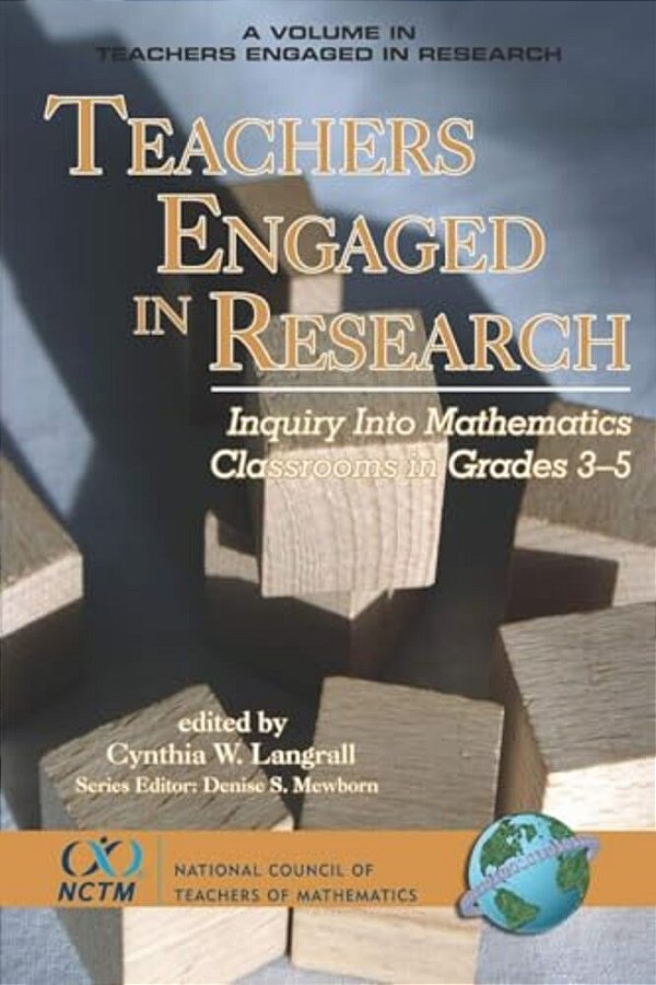 Teachers Engaged In Research: Inquiry In Mathematics Classrooms, Grades 3-5-..