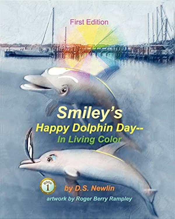 Smiley's Happy Dolphin Day--in Living Color-..