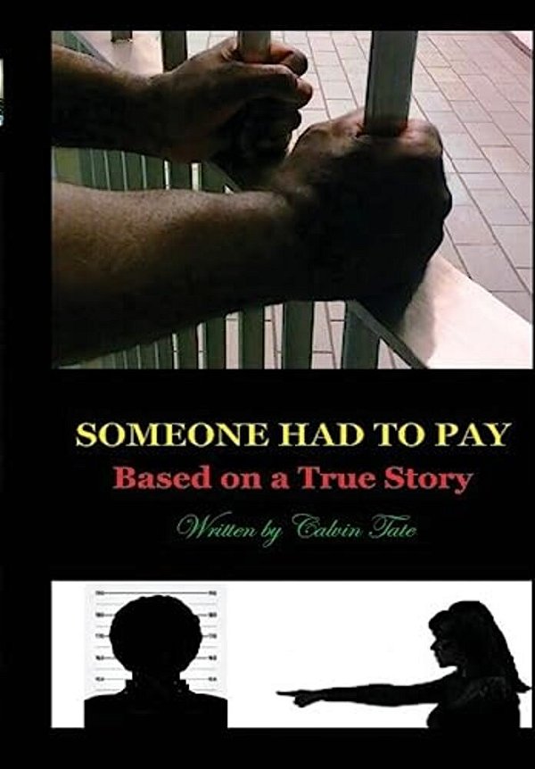 Someone Had To Pay: Based On A True Story-..