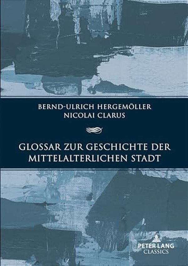 Glossar Zur Geschichte Der Mittelalterlichen Stadt-..