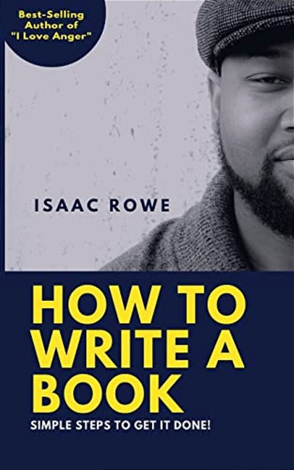 How To Write A Book: Simple Steps To Get It Done!-..