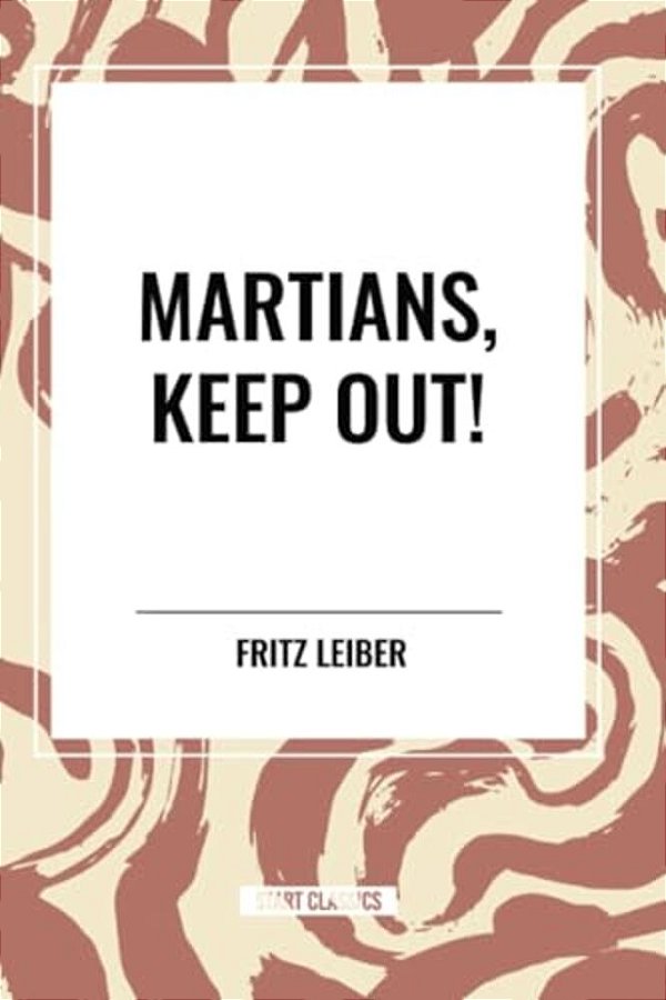 Martians, Keep Out!-..
