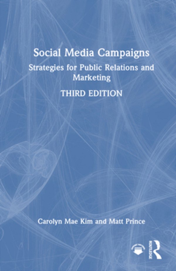 Social Media Campaigns: Strategies For Public Relations And Marketing-..