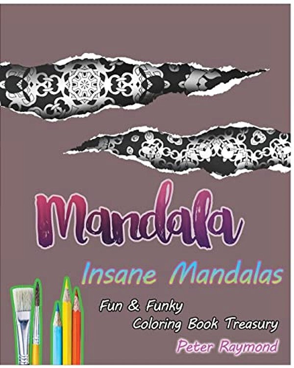 Insane Mandalas (Fun & Funky Coloring Book Treasury)-..
