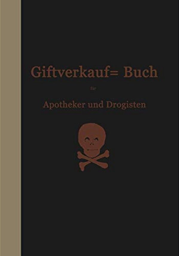 Vorschriften Über Den Handel Mit Giften Im Deutschen Reiche: Beschlüsse Des Bundesrats Und Einführungsverordnungen Der Einzelstaaten-..