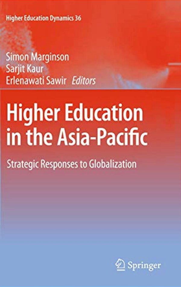 Higher Education In The Asia-Pacific: Strategic Responses To Globalization-..