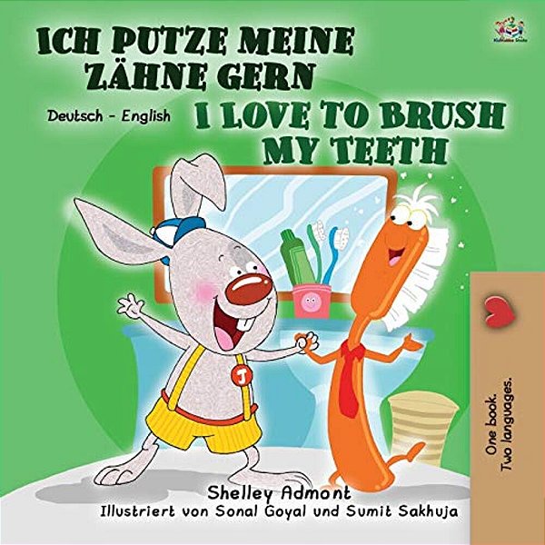 I Love To Brush My Teeth (German English Bilingual Book For Children)-..