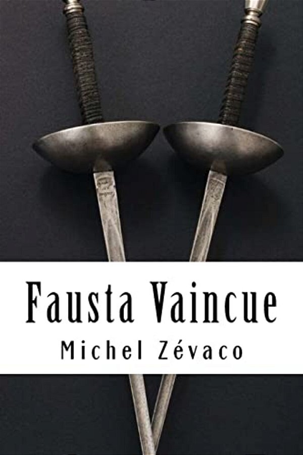 Fausta Vaincue: Les Pardaillan #4-..