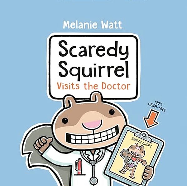 Scaredy Squirrel Visits The Doctor-..