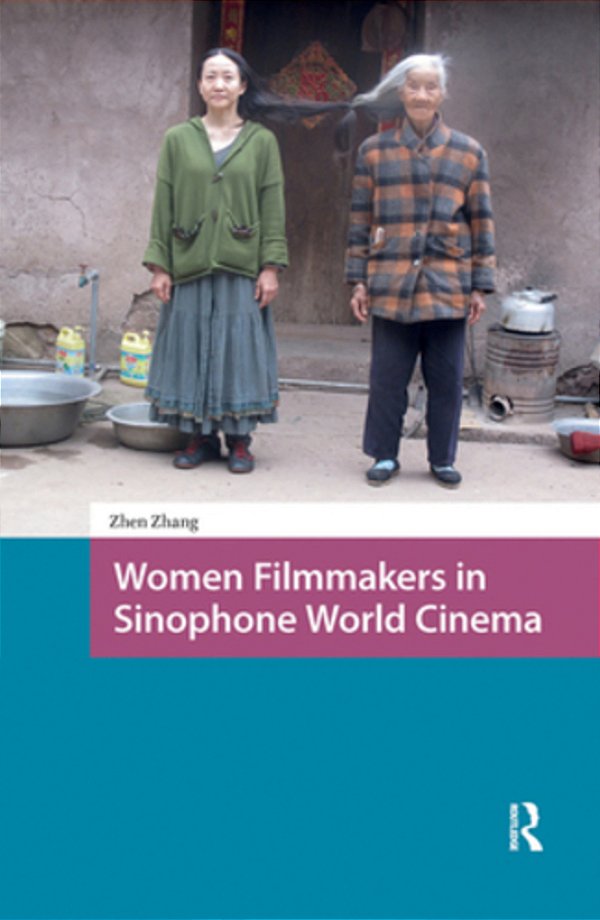 Women Filmmakers In Sinophone World Cinema-..