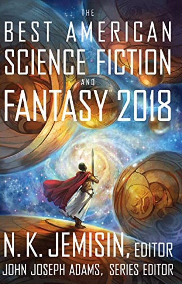 The Best American Science Fiction And Fantasy 2018-..