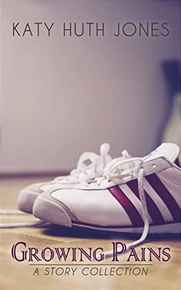 Growing Pains: A Story Collection-..