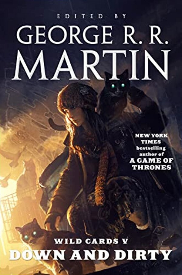 Wild Cards V: Down And Dirty: Book Two Of The Puppetman Quartet-..