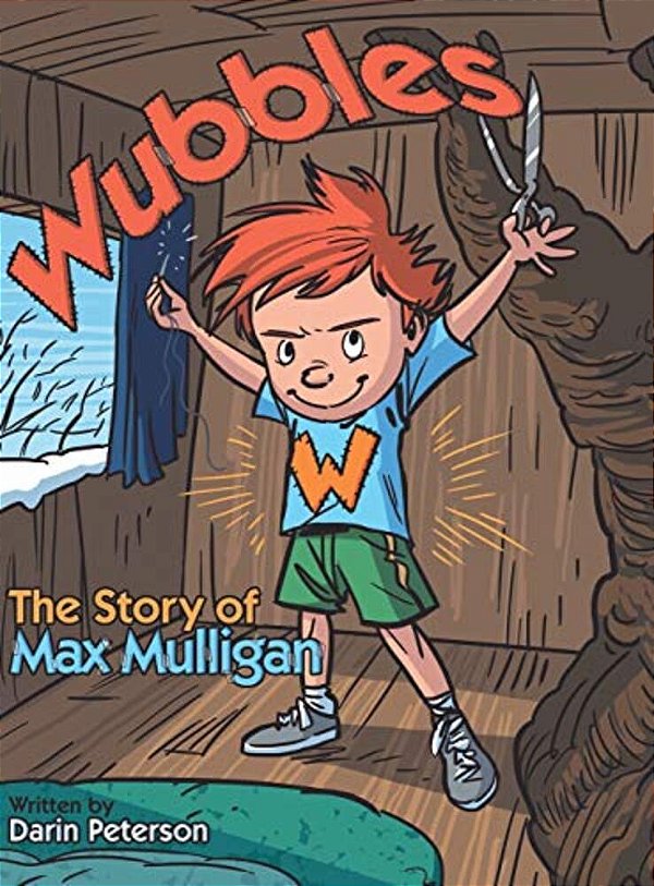 Wubbles: The Story Of Max Mulligan-..