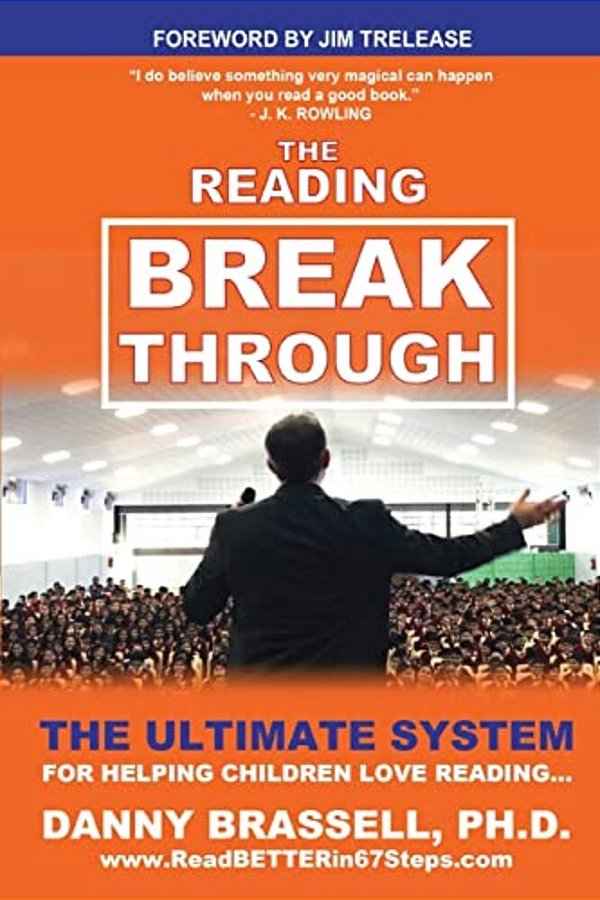 The Reading Breakthrough: The Ultimate System For Helping Children Love Reading-..