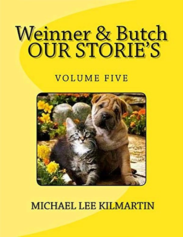 Weinner & Butch Our Stories: The Dark Is Scarey-..