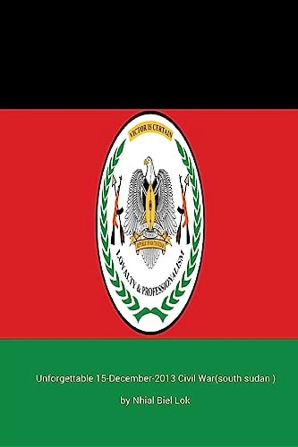 Unforgettable 15-December-2013 Civil War (South Sudan)-..