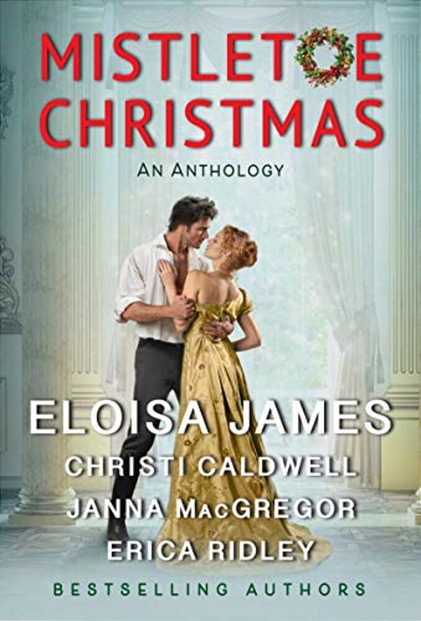Mistletoe Christmas: An Anthology-..