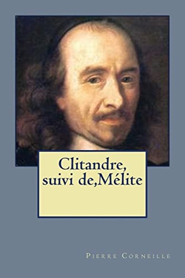 Clitandre, Suivi De, Melite-..