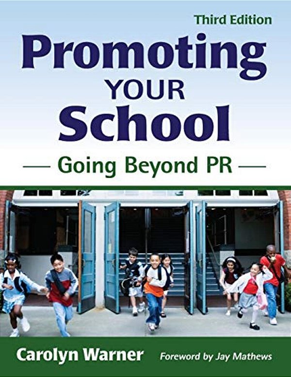 Promoting Your School: Going Beyond Pr-..
