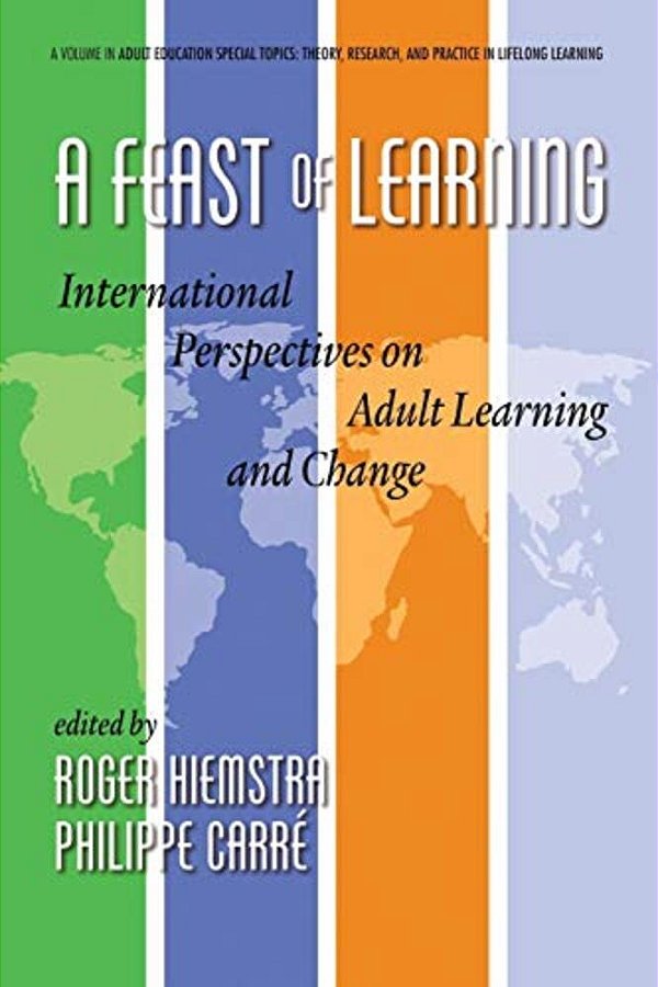 A Feast Of Learning: International Perspectives On Adult Learning And Change-..